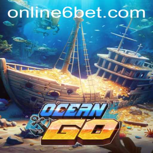 Exploring the Exciting World of OceanGO and Its Integrated Strategy: 6bet